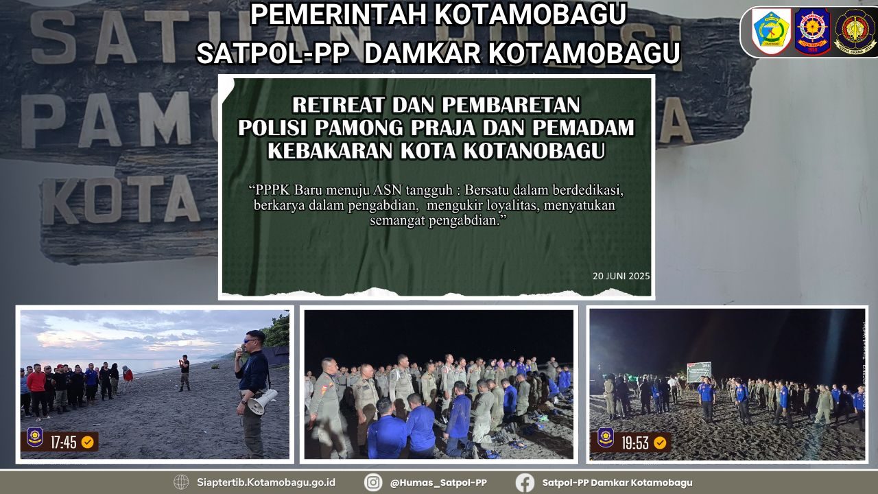 RETREAT DAN PEMBARETAN PPPK BARU SATPOL PP DAN DAMKAR KOTAMOBAGU: MENANAMKAN INTEGRITAS DAN LOYALITAS SEJAK DINI
