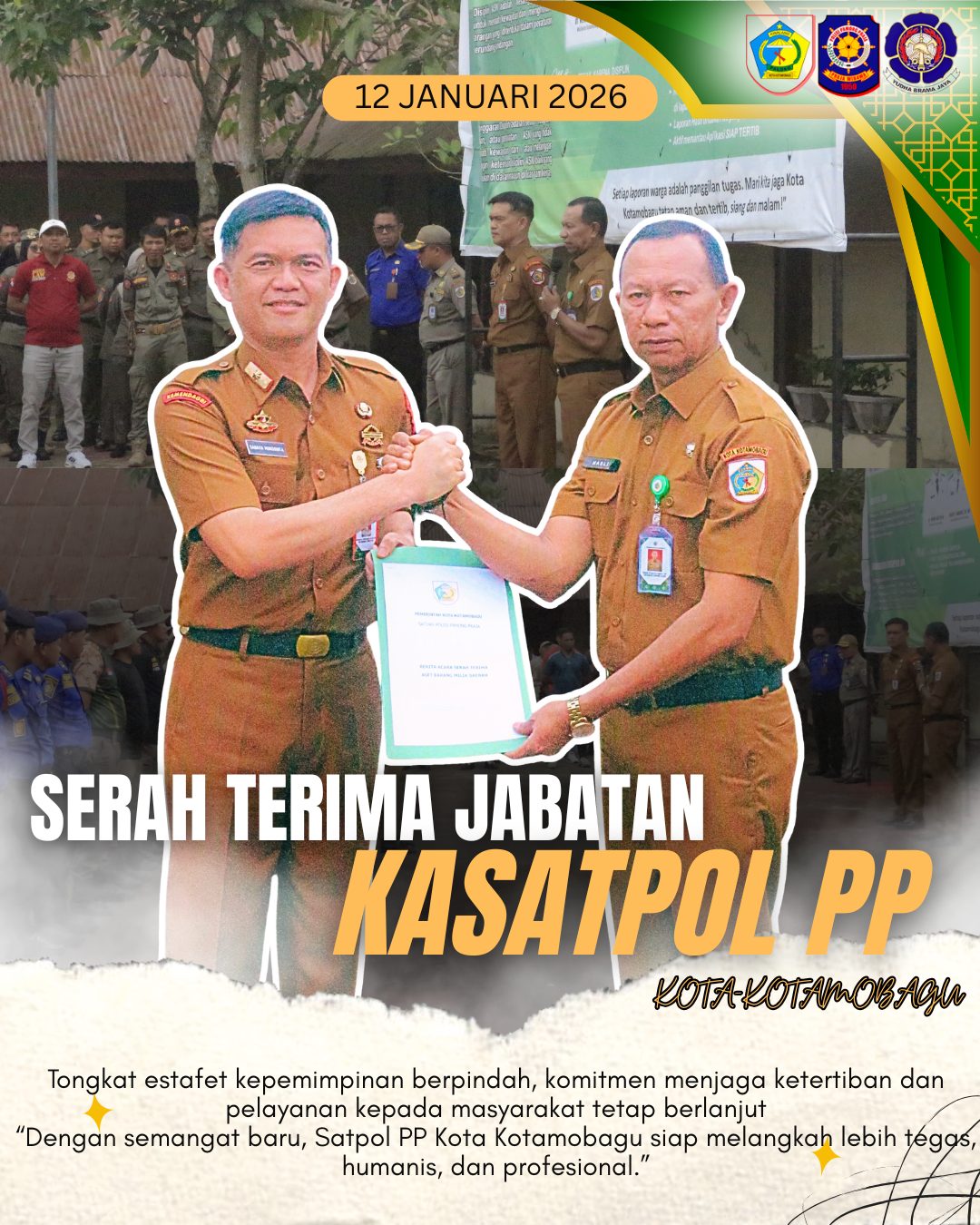 Tongkat estafet kepemimpinan di lingkungan Satuan Polisi Pamong Praja Kota Kotamobagu resmi berpindah
