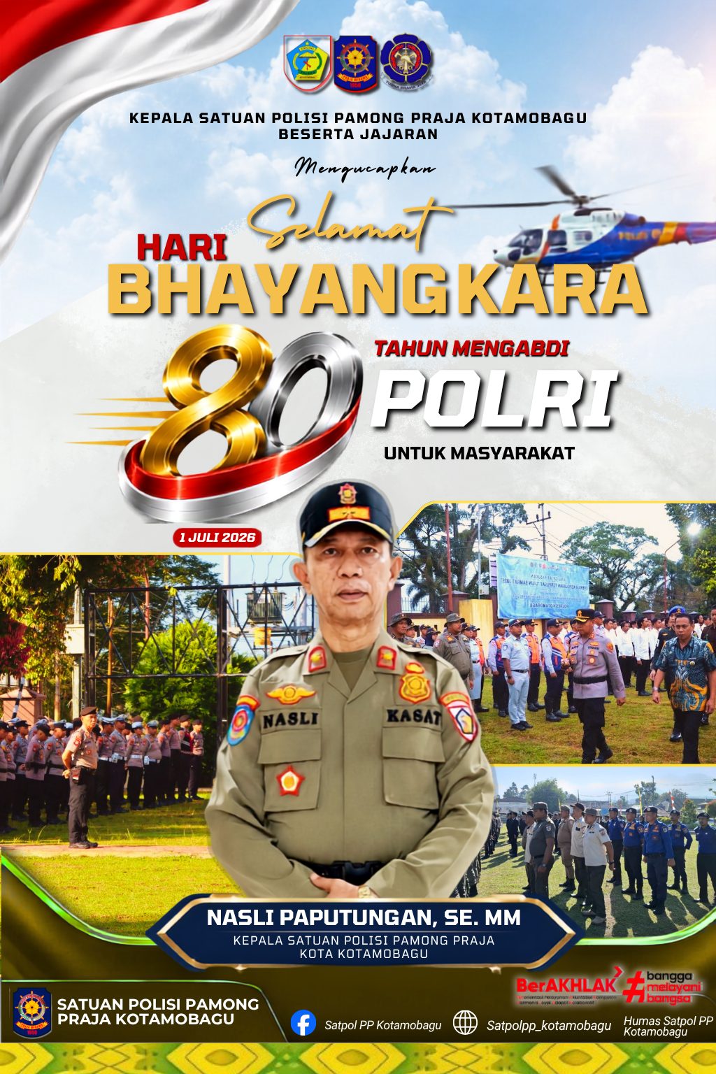 KEPALA  SATUAN POLISI PAMONG PRAJA  KOTA KOTAMOBAGU BESERTA JAJARAN MENGUCAPKAN SELAMAT HARI BHAYANGKARA KE-80