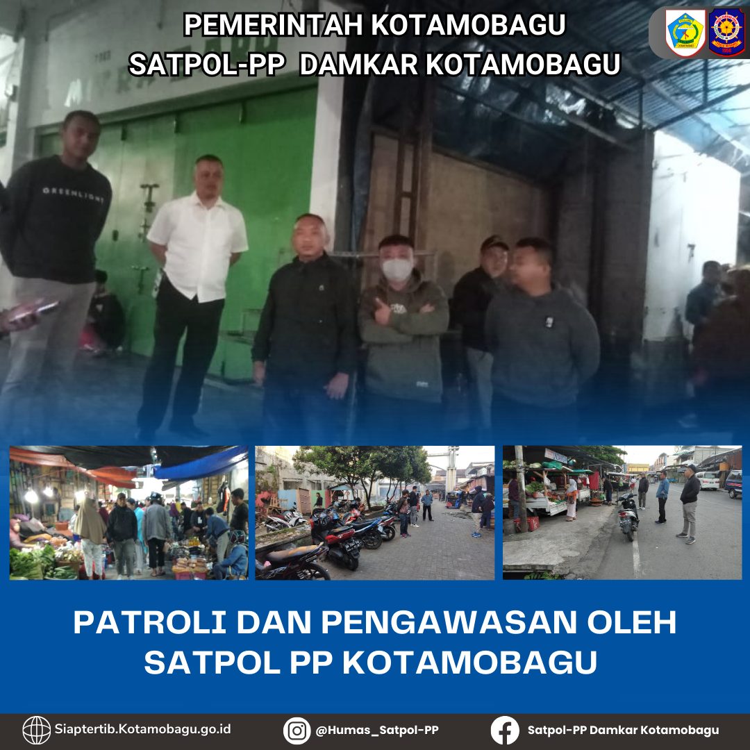 SATPOL-PP  KOTA KOTAMOBAGU PATROLI PENGAWASAN AREA PASAR 23 MARET