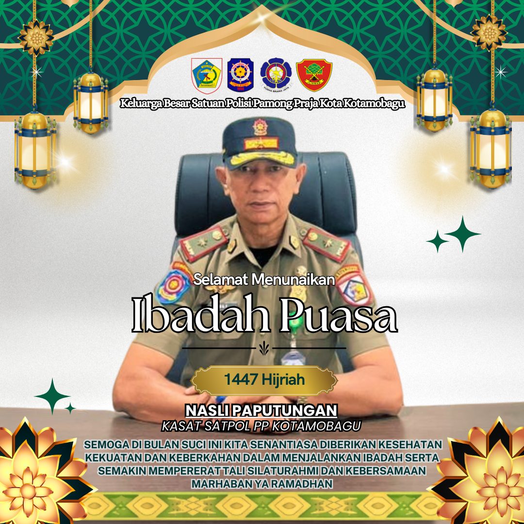 Keluarga Besar Satuan Polisi Pamong Praja Kota Kotamobagu Sampaikan Ucapan Selamat Menunaikan Ibadah Puasa