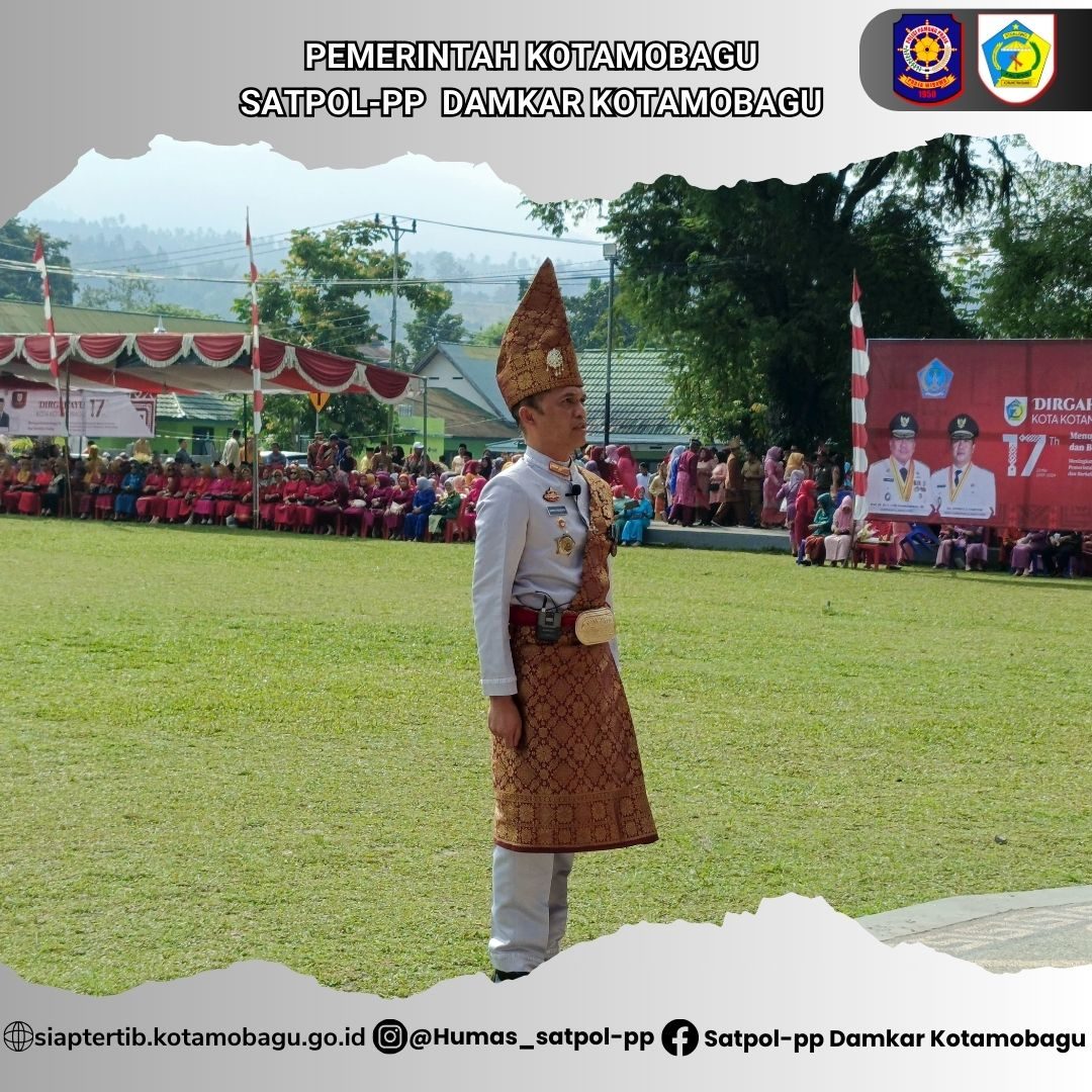 17 TAHUN KOTAMOBAGU : SAHAYA KOMANDAI UPACARA BENDERA PERINGATAN HUT KOTA KOTAMOBAGU DAN PERINGATAN HARI KEBANGKITAN NASIONAL KE-116