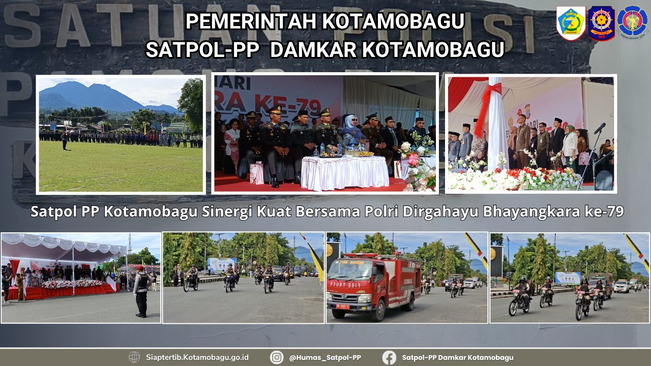 SATPOL PP KOTAMOBAGU TUNJUKKAN SINERGI KUAT BERSAMA POLRI Dirgahayu Bhayangkara ke-79